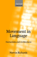 Movement in Language: Interactions and Architectures