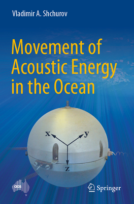 Movement of Acoustic Energy in the Ocean - Shchurov, Vladimir A.