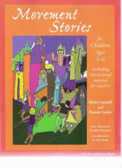 Movement Stories for Children - Landalf, Helen, and Gerke, Pamela, and Gerke, Helen (Editor)