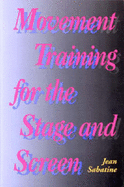 Movement training for the stage and screen