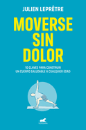 Moverse Sin Dolor / Moving Without Pain