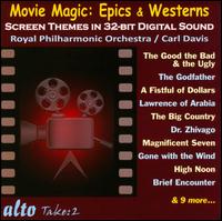 Movie Magic: Epics & Westerns - Royal Philharmonic Orchestra/Carl Davis