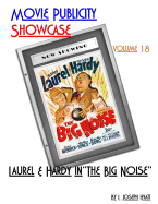 Movie Publicity Showcase Volume 18: Laurel and Hardy in the Big Noise