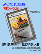Movie Publicity Showcase Volume 26: Hal Roach's "Turnabout" and The 1941 Theatrical Book of Streamliners