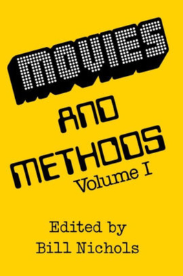 Movies and Methods, Volume 1 - Nichols, Bill (Editor)