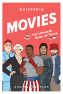 Movies Quizpedia: The ultimate book of trivia
