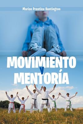 Movimiento Y Mentora - Huntington, Marian Prentice