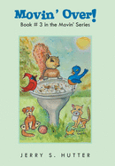 Movin' Over!: Book # 3 in the Movin' Series