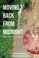 Moving Back from Midnight: Working together to save our planet
