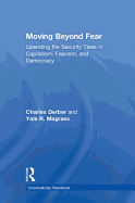 Moving Beyond Fear: Upending the Security Tales in Capitalism, Fascism, and Democracy