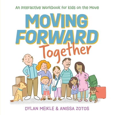 Moving Forward Together - Meikle, Dylan, and Zotos, Anissa