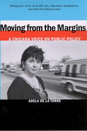 Moving from the Margins: A Chicana Voice on Public Policy