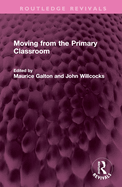 Moving from the Primary Classroom