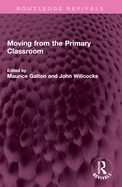 Moving from the Primary Classroom