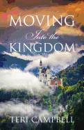 Moving Into the Kingdom