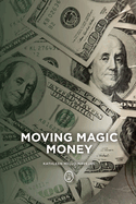 Moving Magic Money