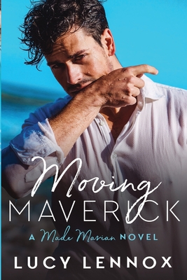 Moving Maverick: Made Marian Series Book 5 - Lennox, Lucy
