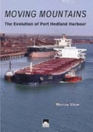 Moving Mountains: The Evolution of Port Hedland Harbour