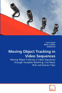 Moving Object Tracking in Video Sequences