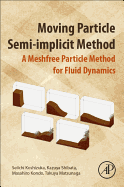 Moving Particle Semi-implicit Method: A Meshfree Particle Method for Fluid Dynamics