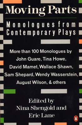 Moving Parts: Monologues from Contemporary Plays - Shengold, Nina (Editor), and Lane, Eric (Editor)