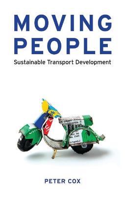 Moving People: Sustainable Transport Development - Cox, Peter