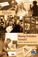 Moving Probation Forward: Evidence, Arguments and Practice