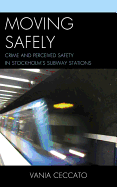 Moving Safely: Crime and Perceived Safety in Stockholm's Subway Stations