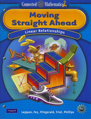 Moving Straight Ahead: Linear Relationships - Lappan, Glenda, and Fey, James T, and Fitzgerald, William M