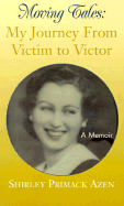 Moving Tales: My Journey from Victim to Victor