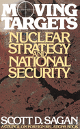 Moving Targets: Nuclear Strategy and National Security