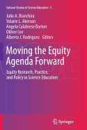 Moving the Equity Agenda Forward: Equity Research, Practice, and Policy in Science Education
