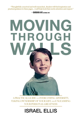 Moving Through Walls: The Four Foundations to Living Your Best Life - Ellis, Israel