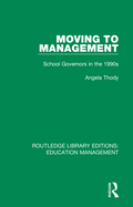 Moving to Management: School Governors in the 1990s