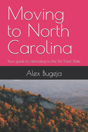 Moving to North Carolina: Your guide to relocating to the Tar Heel State