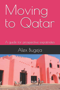 Moving to Qatar: A guide for prospective expatriates