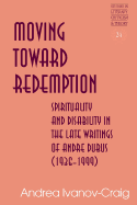 Moving Toward Redemption: Spirituality and Disability in the Late Writings of Andre Dubus (1936-1999)