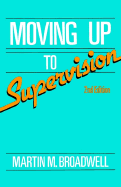 Moving Up to Supervision - Broadwell, Martin M