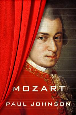 Mozart: A Life - Johnson, Paul, Professor
