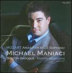 Mozart: Arias for Male Soprano - Boston Baroque; Michael Maniaci (soprano); Martin Pearlman (conductor)