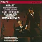 Mozart: Clarinet Concerto in A major; Clarinet Quintet in A major, K581