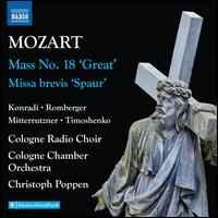 Mozart: Complete Masses, Vol. 2 - Mass No. 18 'Great', Missa brevis 'Spattr' - Katharina Konradi (soprano); Martin Mitterrutzner (tenor); Mikhail Timoshenko (bass); Sarah Romberger (mezzo-soprano);...