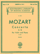 Mozart - Concerto No. 3 in G K.216 Violin and Piano Sheet Music Schirmer's Library of Musical Classics Vol. 1580 Classical Violin Solo with Piano Reduction
