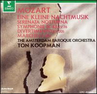 Mozart: Eine kleine Nachtmusik; Serenata Notturna; Symphonie No. 43; Divertimento; Marche - Amsterdam Baroque Orchestra; Ton Koopman (conductor)