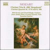 Mozart: "Kegestatt" Trio, K. 498; Clarinet Quartets, K. 317d & K. 496l - Adel Miklos (violin); Bla Kovcs (clarinet); Cecilia Bodolai (viola); Gyrgy Konrd (viola); Ilona Ribli (cello);...