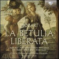 Mozart: La Betulia Liberata - Abramo Rosalen (vocals); Angela Bucci (vocals); Baltazar Zniga (vocals); Elena Biscuola (vocals); Pamela Luciarini (vocals);...