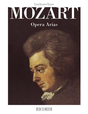 Mozart Opera Arias: Baritone/Bass - Amadeus Mozart, Wolfgang, and Toscano, Paolo