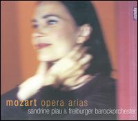 Mozart: Opera Arias - Sandrine Piau (soprano); Freiburger Barockorchester; Gottfried von der Goltz (conductor)