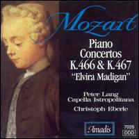 Mozart: Piano Concerto K. 466 & K. 467 "Elvira Madigan" - Peter Lang (piano); Capella Istropolitana; Christoph Eberle (conductor)