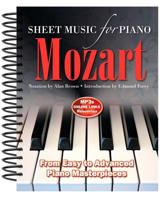 Mozart: Sheet Music for Piano: From Easy to Advanced; Over 25 masterpieces - Brown, Alan (Composer), and Sadie, Stanley (Introduction by)